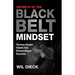 Secrets of the Black Belt Mindset: Turning Simple Habits Into Extraordinary Success