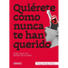 Quiérete Como Nunca Te Han Querido