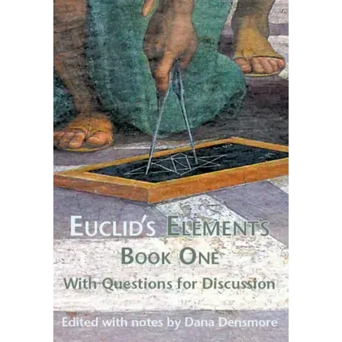 Euclid's Elements Book One with Questions for Discussion