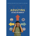 Adulting 101: Life Skills for Growing Up: Everything School Didn't Teach You about Life, Made Simple
