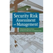 Security Risk Assessment and Management: A Professional Practice Guide for Protecting Buildings and Infrastructures