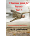 A Survival Guide for Parents Part 1