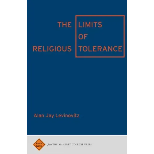 The Limits of Religious Tolerance