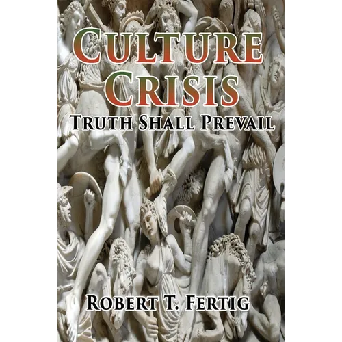 Culture Crisis: Truth Shall Prevail