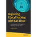 Beginning Ethical Hacking with Kali Linux: Computational Techniques for Resolving Security Issues