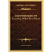 The Seven Means of Creating What You Want