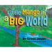 Little Mango in a Big World