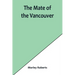 The mate of the Vancouver