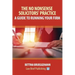 The No Nonsense Solicitors' Practice: A Guide To Running Your Firm