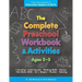 The Complete Preschool Workbook & Activities: Ages 3 - 5