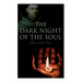 The Dark Night of the Soul: Spiritual Poem