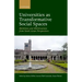 Universities as Transformative Social Spaces: Mobilities and Mobilizations from South Asian Perspective