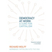 Democracy at Work: A Cure for Capitalism