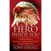 The Hero Inside You: A 90 Day Journey to Purpose, Power, and the Person You Were Meant to Be