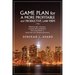 Game Plan for a More Profitable and Productive Law Firm: Thinking Like a Business, Creating Daily Guidelines, Becoming Better at Analyzing Your Busine