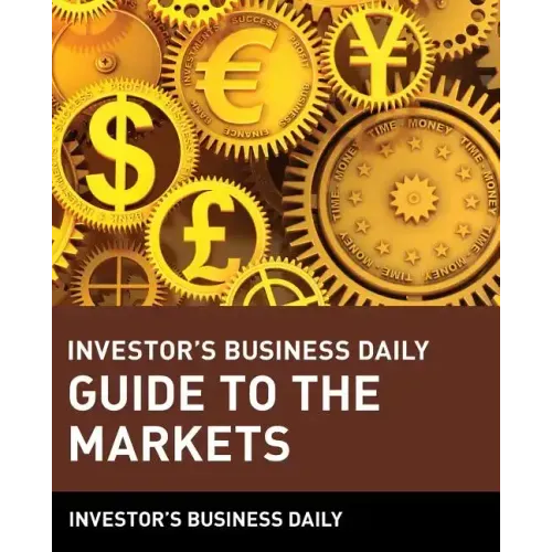 Investor's Business Daily Guide to the Markets