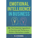 Emotional Intelligence in Business: EQ: The Essential Ingredient to Survive and Thrive as a Modern Workplace Leader