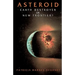 Asteroid: Earth Destroyer or New Frontier?