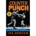 Counterpunch: Ali, Tyson, the Brown Bomber, and Other Stories of the Boxing Ring