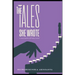 The Tales She Wrote