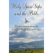 Holy Spirit Gifts and the Bible: How to receive power for living a Godly Christian Life!