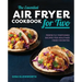 The Essential Air Fryer Cookbook for Two: Perfectly Portioned Recipes for Healthier Fried Favorites