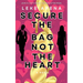 Secure The Bag, Not The Heart