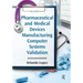 Pharmaceutical and Medical Devices Manufacturing Computer Systems Validation