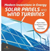 Modern Inventions in Energy: Solar Panels and Wind Turbines Physics Books for Beginners Grade 3 Children's Physics Books