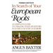 In Search of Your European Roots. a Complete Guide to Tracing Your Ancestors in Every Country in Europe. Third Edition