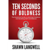 Ten Seconds of Boldness: The Essential Guide to Solving Problems and Building Self-Confidence