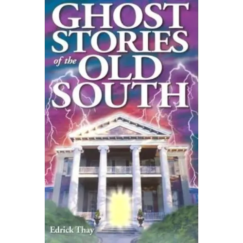 Ghost Stories of the Old South