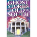 Ghost Stories of the Old South
