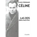 Louis-Ferdinand Céline - Las dos obras maestras: Viaje al fin de la noche & Muerte a crédito