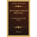 The Complete Works Of Mark Twain: The Mysterious Stranger (1922)