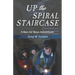 Up The Spiral Staircase: A Bon Air Boys Adventure