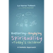Exploring and Engaging Spirituality for Today's Children: A Holistic Approach