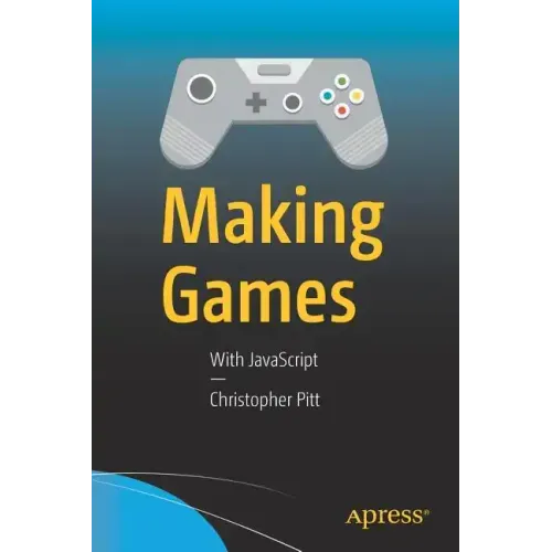 Making Games: With JavaScript