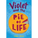 Violet and the Pie of Life