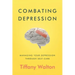Combating Depression: Managing Your Depression Through Self-Care