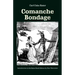 Comanche Bondage