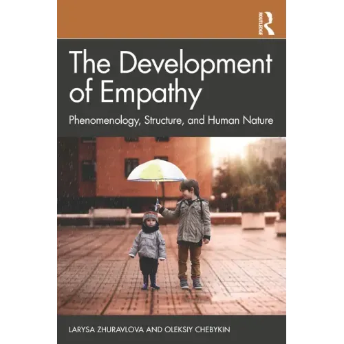 The Development of Empathy: Phenomenology, Structure and Human Nature