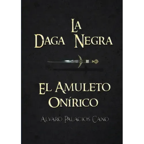 La Daga Negra: El Amuleto Onírico (Saga Completa)