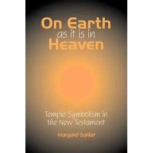 On Earth as it is in Heaven: Temple Symbolism in the New Testament