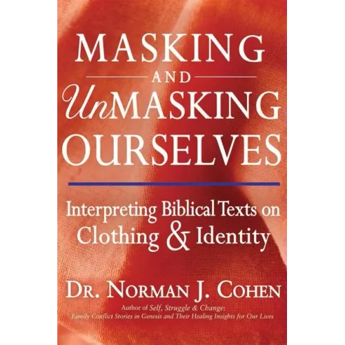 Masking and Unmasking Ourselves: Interpreting Biblical Texts on Clothing & Identity