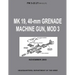 MK 19, 40-mm Grenade Machine Gun, MOD 3 (FM 3-22.27 / FM 23.27) (With Change 1 - September 2006)
