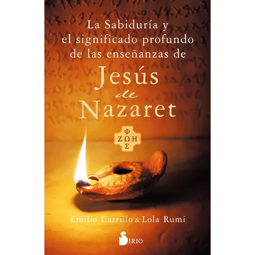 Sabiduría Y El Significado Profundo de Las Enseñanzas de Jesús de Nazareth, La