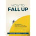 How to Fall Up