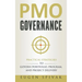 PMO Governance: Practical Strategies to Govern Portfolio, Program, and Project Delivery