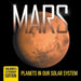 Mars: Planets in Our Solar System Children's Astronomy Edition